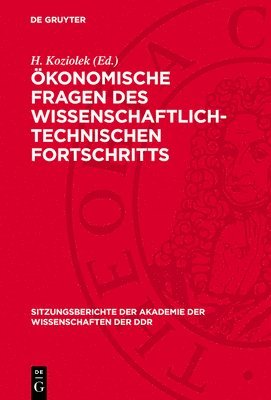 bokomslag Ökonomische Fragen Des Wissenschaftlich-Technischen Fortschritts: Konstituierende Tagung Des Wissenschaftlichen Rates Für Ökonomische Fragen Des Wisse