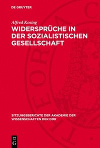 bokomslag Widersprüche in Der Sozialistischen Gesellschaft: Vortrag Und Diskussionsbeiträge