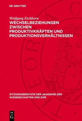 Wolfgang Eichhorn - Wechselbeziehungen Zwischen Produktivkräften Und Produktionsverhältnissen, Inbunden