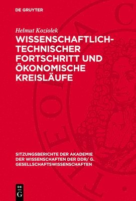 Wissenschaftlich-Technischer Fortschritt Und Ökonomische Kreisläufe 1