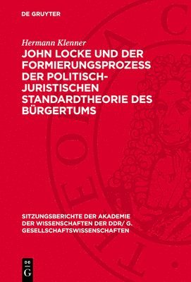 bokomslag John Locke Und Der Formierungsprozess Der Politisch-Juristischen Standardtheorie Des Bürgertums