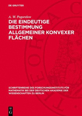 Die Eindeutige Bestimmung Allgemeiner Konvexer Flächen 1