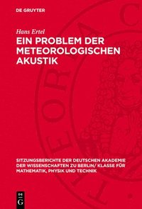 bokomslag Ein Problem Der Meteorologischen Akustik: (Die Tagesperiodische Variation Der Schallintensität)