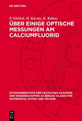 P Görlich, H Karras, K Kühne - Über Einige Optische Messungen Am Calciumfluorid, Inbunden