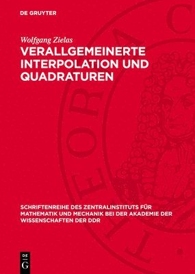 Wolfgang Zielas - Verallgemeinerte Interpolation Und Quadraturen, Inbunden