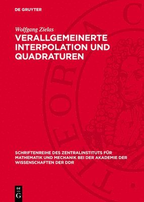 Verallgemeinerte Interpolation Und Quadraturen 1