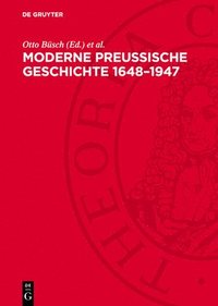 bokomslag Moderne Preußische Geschichte 1648-1947: Eine Anthologie