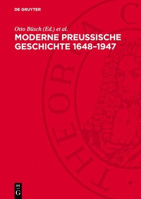 bokomslag Moderne Preußische Geschichte 1648-1947: Eine Anthologie