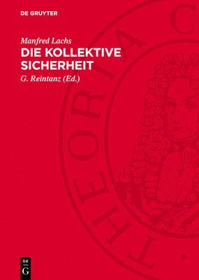 bokomslag Die Kollektive Sicherheit: Das System Der Kollektiven Sicherheit Und Die Fragen Der Gewährleistung Der Sicherheit Der Welt