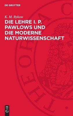 bokomslag Die Lehre I. P. Pawlows Und Die Moderne Naturwissenschaft