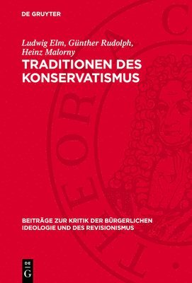 Ludwig ELM, Günther Rudolph, Heinz Malorny - Traditionen Des Konservatismus, Inbunden