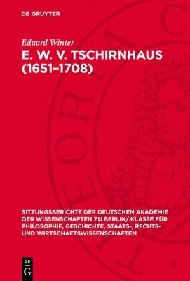 bokomslag E. W. V. Tschirnhaus (1651-1708): Ein Leben Im Dienste Des Akademiegedankens