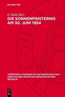 G Skeib - Die Sonnenfinsternis Am 30. Juni 1954, Inbunden