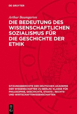 bokomslag Die Bedeutung Des Wissenschaftlichen Sozialismus Für Die Geschichte Der Ethik