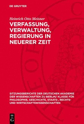 Heinrich Otto Meisner - Verfassung, Verwaltung, Regierung in Neuerer Zeit, Inbunden. Tillgänglighet: Lägg i varukorg
