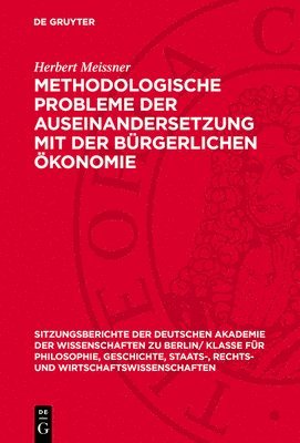 Herbert Meissner - Methodologische Probleme Der Auseinandersetzung Mit Der Bürgerlichen Ökonomie, Inbunden