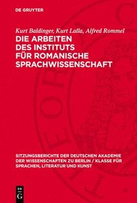 bokomslag Die Arbeiten Des Instituts Für Romanische Sprachwissenschaft: Zur Geschichte Der Französischen Urkundensprache