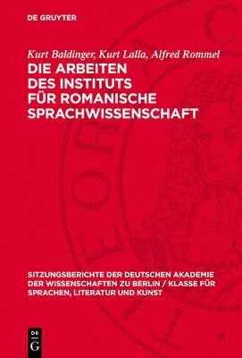 Die Arbeiten Des Instituts Für Romanische Sprachwissenschaft: Zur Geschichte Der Französischen Urkundensprache 1