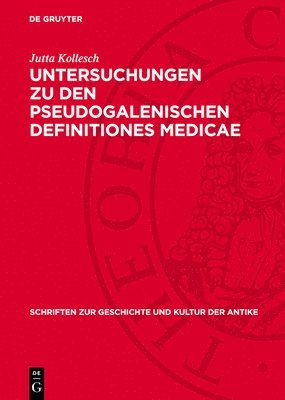 bokomslag Untersuchungen Zu Den Pseudogalenischen Definitiones Medicae