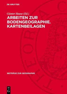 Arbeiten Zur Bodengeographie. Kartenbeilagen 1