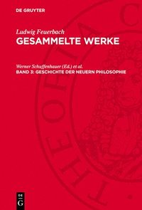 bokomslag Geschichte Der Neuern Philosophie: Darstellung, Entwicklung Und Kritik Der Leibnizschen Philosophie