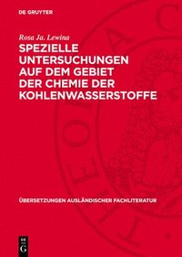 bokomslag Spezielle Untersuchungen Auf Dem Gebiet Der Chemie Der Kohlenwasserstoffe