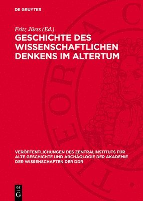 Fritz Jürss - Geschichte Des Wissenschaftlichen Denkens Im Altertum, Inbunden