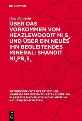 bokomslag Über Das Vorkommen Von Heazlewoodit Ni3s2 Und Über Ein Neues Ihn Begleitendes Mineral: Shandit Ni3pb 2s2