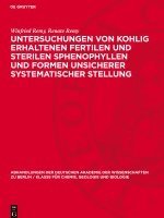 Untersuchungen Von Kohlig Erhaltenen Fertilen Und Sterilen Sphenophyllen Und Formen Unsicherer Systematischer Stellung