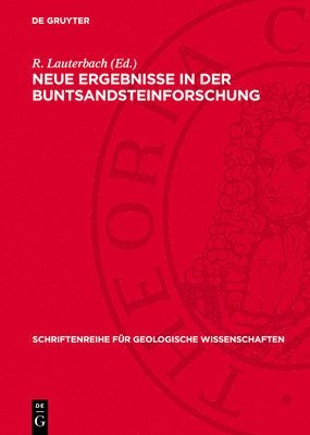 R Lauterbach - Neue Ergebnisse in Der Buntsandsteinforschung, Inbunden