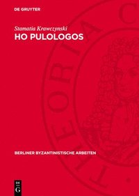 bokomslag Ho Pulologos: Kritische Textausgabe Mit Übersetzung Sowie Sprachlichen Und Sachlichen Erläuterungen