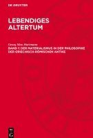 Der Materialismus in Der Philosophie Der Griechisch-Römischen Antike 1