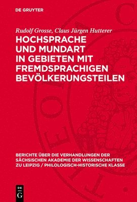 Rudolf Grosse, Claus Jürgen Hutterer - Hochsprache Und Mundart in Gebieten Mit Fremdsprachigen Bevölkerungsteilen, Inbunden