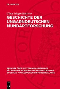 bokomslag Geschichte Der Ungarndeutschen Mundartforschung