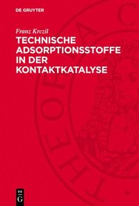 bokomslag Technische Adsorptionsstoffe in Der Kontaktkatalyse