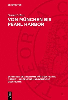 bokomslag Von München Bis Pearl Harbor: Zur Geschichte Der Deutsch-Amerikanischen Beziehungen 1938-1941