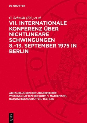 bokomslag VII. Internationale Konferenz Über Nichtlineare Schwingungen 8.-13. September 1975 in Berlin: Band II, 2: Anwendungen in Der Mechanik Anwendungen in E