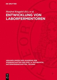 bokomslag Entwicklung Von Laborfermentoren: VI. Reinhardsbrunner Symposium Veranstaltet Von Der Sektion Mikrobiologie Der Biologischen Gesellschaft Der DDR Und