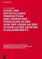 bokomslag Stand Und Entwicklungsperspektiven Der Chemischen Forschung in Der Adw Der Udssr an Der Schwelle Des Zehnten Planjahrfünfts