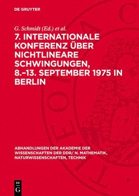 bokomslag 7. Internationale Konferenz Über Nichtlineare Schwingungen, 8.-13. September 1975 in Berlin: Band I, 2: Analytische Theorie. Qualitative Theorie Und S