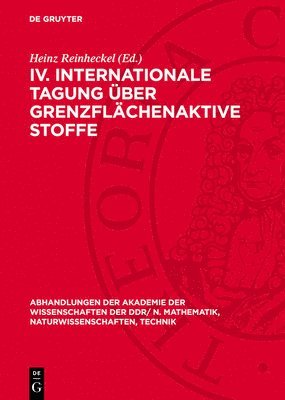 bokomslag IV. Internationale Tagung Über Grenzflächenaktive Stoffe: Berlin, 2. Bis 5. Dezember 1974