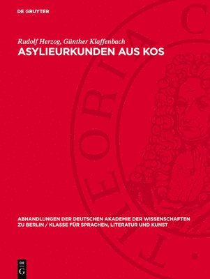 Rudolf Herzog, Günther Klaffenbach - Asylieurkunden Aus Kos, Inbunden