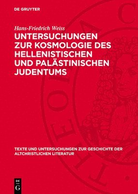 bokomslag Untersuchungen Zur Kosmologie Des Hellenistischen Und Palästinischen Judentums