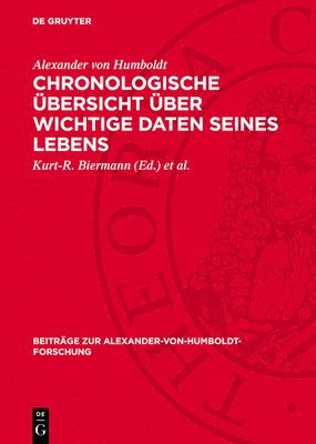 Alexander Von Humboldt, Kurt-R Biermann, Jahn Ilse, Lange Fritz G - Chronologische Übersicht Über Wichtige Daten Seines Lebens, Inbunden