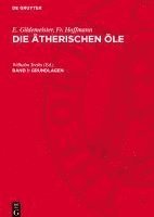 bokomslag Die ätherischen Öle, Band 1, Grundlagen