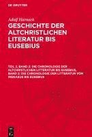 bokomslag Geschichte der altchristlichen Literatur bis Eusebius, Teil 2, Band 2, Die Chronologie der altchristlichen Litteratur bis Eusebius, Band 2: Die Chronologie der Litteratur von Irenaeus bis Eusebius