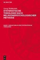bokomslag Systematische Theologie nach religionspsychologischer Methode, Band 1, Einleitung in die systematische Theologie