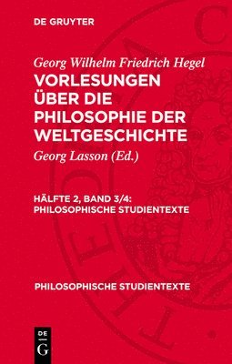 Georg Wilhelm Friedrich Hegel, Georg Lasson - Vorlesungen Über Die Philosophie Der Weltgeschichte, Inbunden