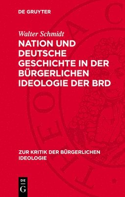 bokomslag Nation Und Deutsche Geschichte in Der Bürgerlichen Ideologie Der Brd