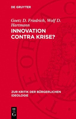 bokomslag Innovation Contra Krise?: Zur Kritik Bürgerlicher Innovationstheorien